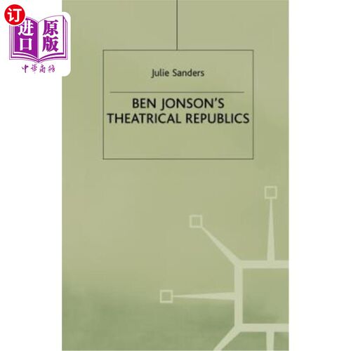 海外直订Ben Jonson's Theatrical Republics 本·琼森的戏剧共和国