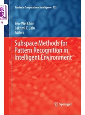 海外直订Subspace Methods for Pattern Recognition in Intelligent Environment 智能环境下模式识别的子空间方法