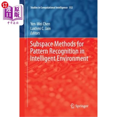 海外直订Subspace Methods for Pattern Recognition in Intelligent Environment 智能环境下模式识别的子空间方法