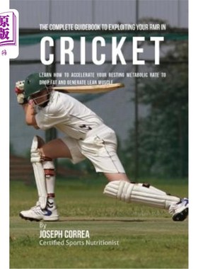 The Complete Guidebook to Exploiting Your RMR in Cricket: Learn How to Accelerat 在板球比赛中充分利用RMR的【中商原版】