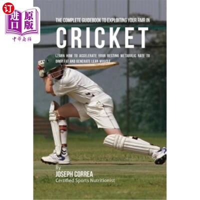 The Complete Guidebook to Exploiting Your RMR in Cricket: Learn How to Accelerat 在板球比赛中充分利用RMR的【中商原版】