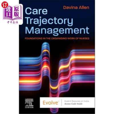 海外直订医药图书Care Trajectory Management: Foundations in the Organising Work of Nurses 护理轨迹管理：护士组织工作