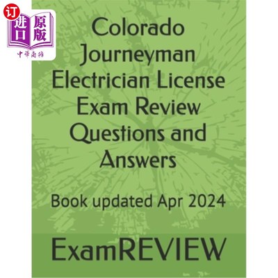 海外直订Colorado Journeyman Electrician License Exam Review Questions and Answers 科罗拉多州熟练电工执照考试复习问