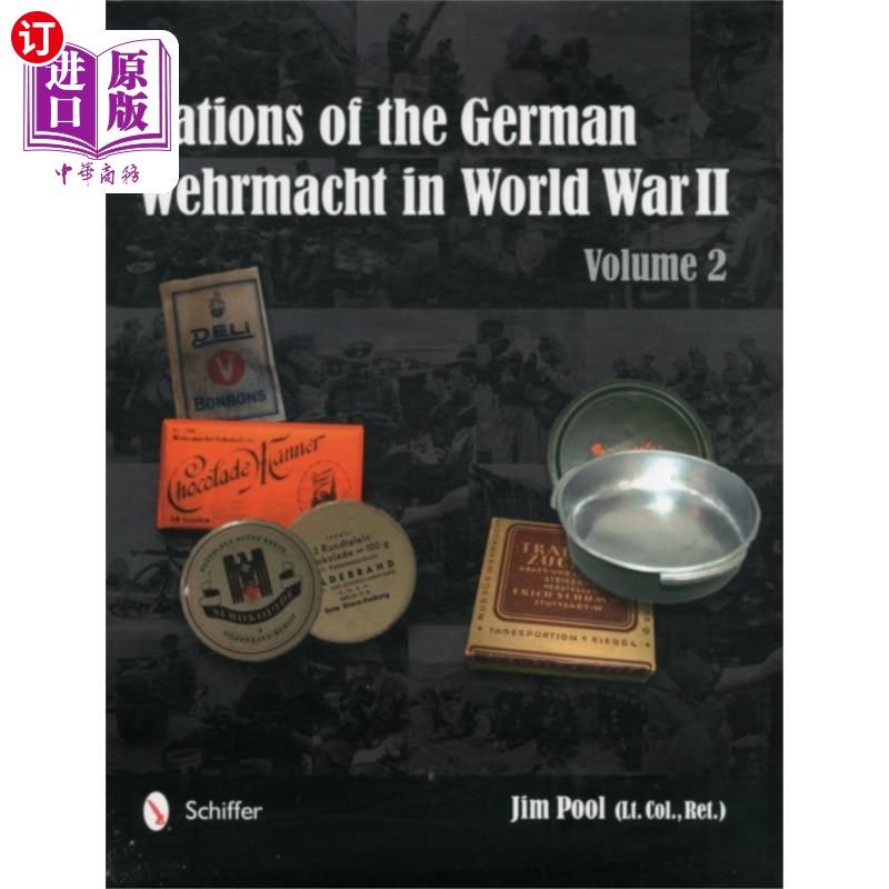 海外直订Rations of the German Wehrmacht in World War II:... 第二次世界大战中德国国防军的口粮:第二卷