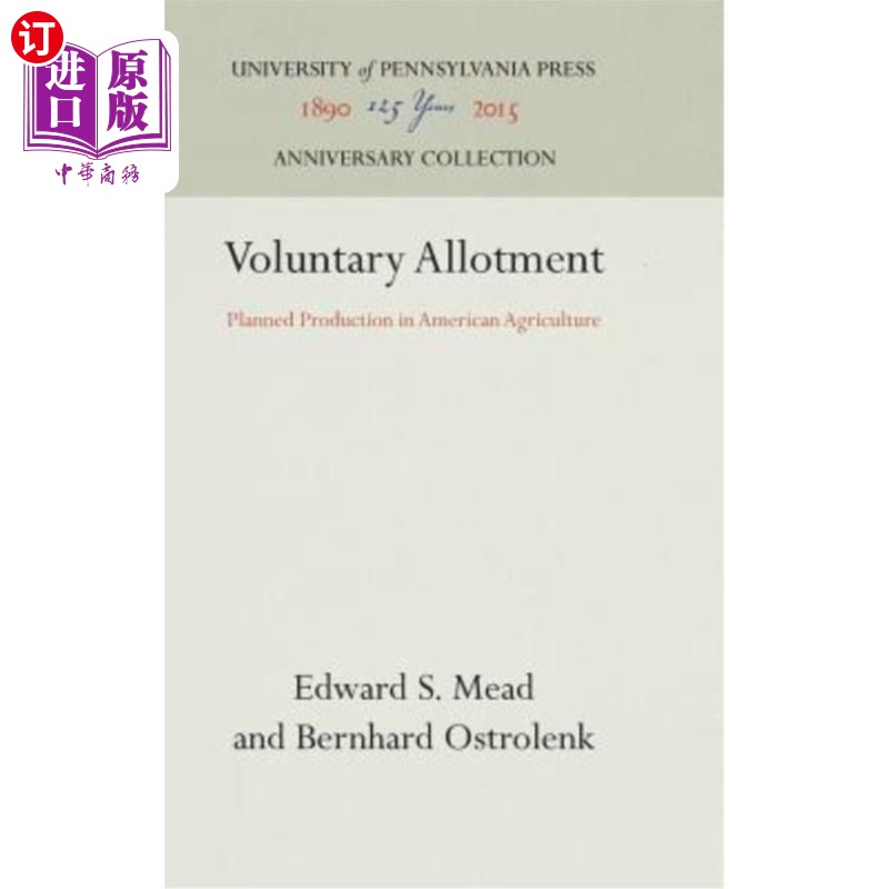 海外直订Voluntary Allotment: Planned Production in American Agriculture 自愿分配：美国农业的计划生产