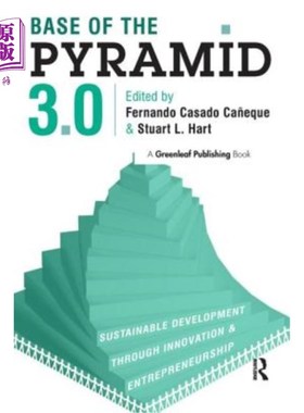 海外直订Base of the Pyramid 3.0: Sustainable Development Through Innovation and Entrepre 金字塔基础3.0:通过创新和创