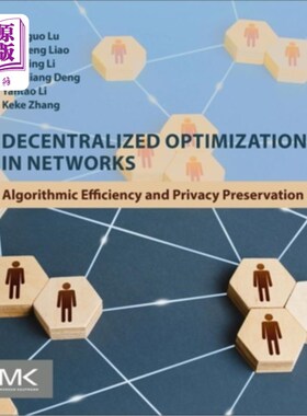 海外直订Decentralized Optimization in Networks: Algorithmic Efficiency and Privacy Prese 中的分散优化：算法效率