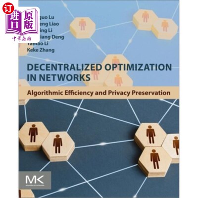 海外直订Decentralized Optimization in Networks: Algorithmic Efficiency and Privacy Prese 中的分散优化：算法效率