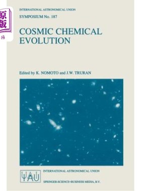 海外直订Cosmic Chemical Evolution: Proceedings of the 187th Symposium of the Internation 宇宙化学演化:199