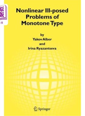 海外直订Nonlinear Ill-Posed Problems of Monotone Type 单调型非线性不适定问题