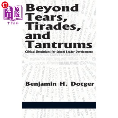 海外直订Beyond Tears, Tirades, and Tantrums: Clinical Simulations for School Leader Deve 除了眼泪、长篇大论和发脾气