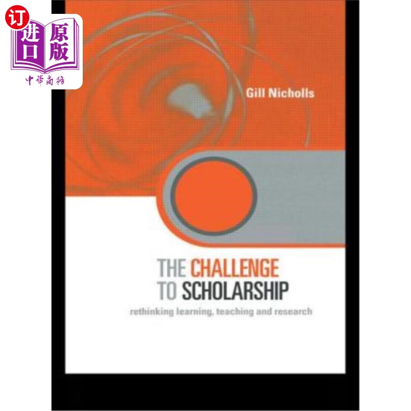 海外直订The Challenge to Scholarship: Rethinking Learning, Teaching and Research 学术挑战：学习，教学和研究的再思考
