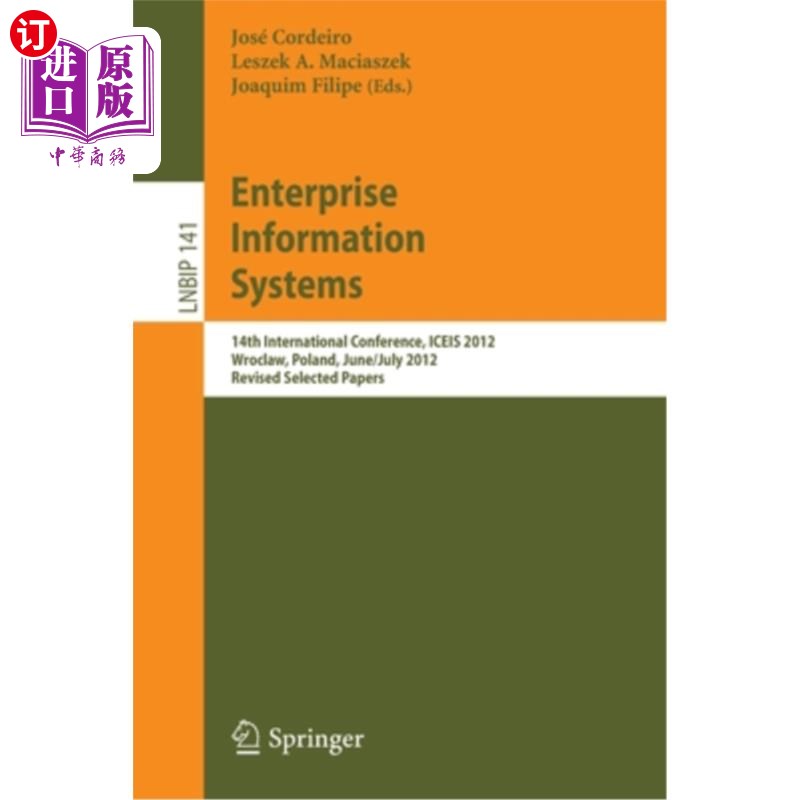 海外直订Enterprise Information Systems: 14th International Conference, Iceis 2012, Wrocl 企业信息系统:第14届国际会