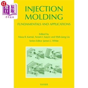 海外直订Injection Molding: Fundamentals and Applications 注射成型:基础和应用