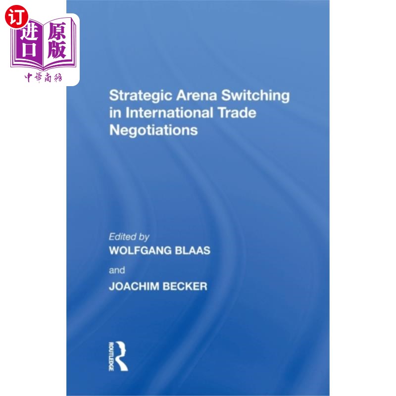 海外直订Strategic Arena Switching in International Trade... 国际贸易谈判中的战略舞台转换