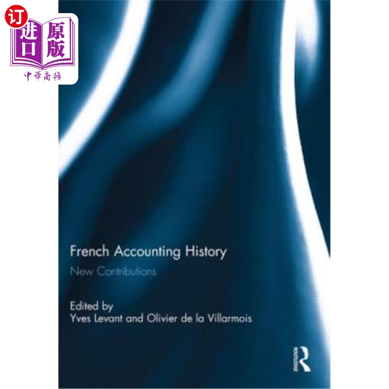 海外直订French Accounting History: New Contributions 法国会计史:新贡献