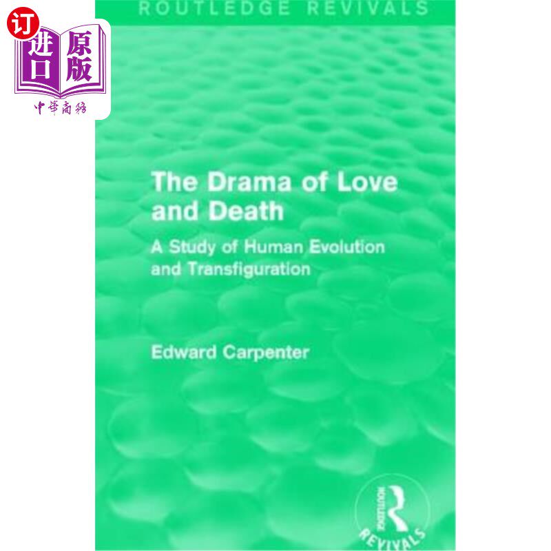 海外直订The Drama of Love and Death: A Study of Human Evolution and Transfiguration 爱情与死亡的戏剧:人类进化与变形