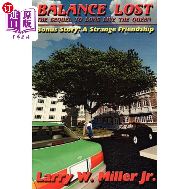 海外直订Balance Lost/A Strange Friendship: Sequel to Long Live the Queen 失去平衡/奇怪的友谊:女王万岁续集