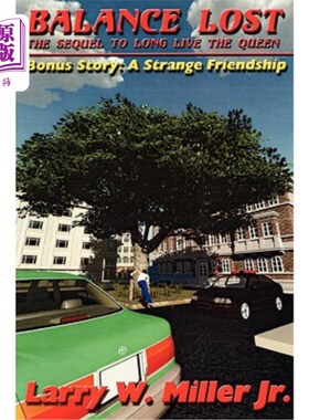 海外直订Balance Lost/A Strange Friendship: Sequel to Long Live the Queen 失去平衡/奇怪的友谊:女王万岁续集
