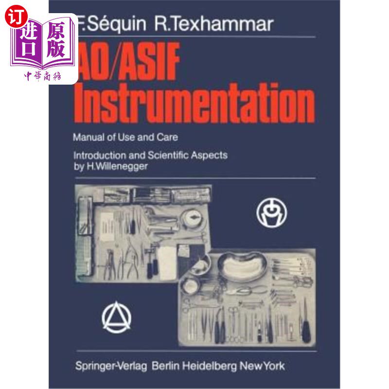 海外直订医药图书Ao/Asif Instrumentation: Manual of Use and Care Ao/Asif仪器:使用和保养手册