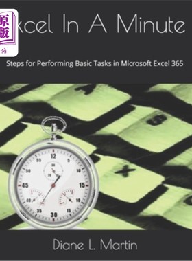 海外直订Excel In A Minute: Steps for Performing Basic Tasks in Microsoft Excel 365 Excel In A Minut