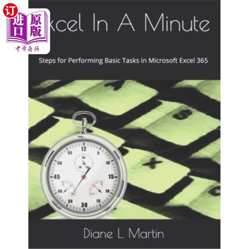 海外直订Excel In A Minute: Steps for Performing Basic Tasks in Microsoft Excel 365 Excel In A Minut