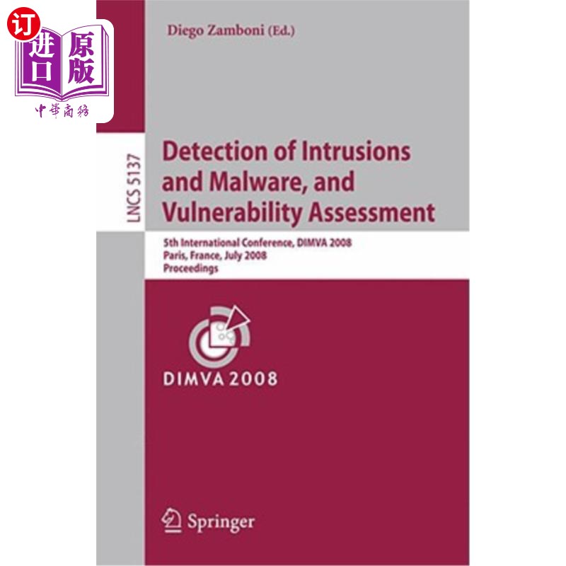 海外直订Detection of Intrusions and Malware, and Vulnerability Assessment: 5th Internati 入侵和恶意软件检测及漏洞评