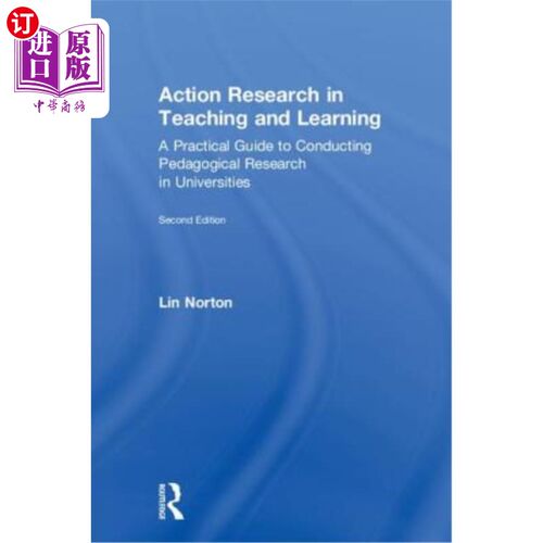 海外直订Action Research in Teaching and Learning: A Practical Guide to Conducting Pedago 教与学中的行动研究：大学开