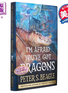 我担心你有龙 Im Afraid Youve Got Dragons 英文原版 Peter S Beagle 国际流行小说 奇幻小说【中商原版】