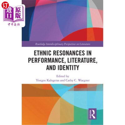 海外直订Ethnic Resonances in Performance, Literature, and Identity 表演、文学与认同中的族群共鸣