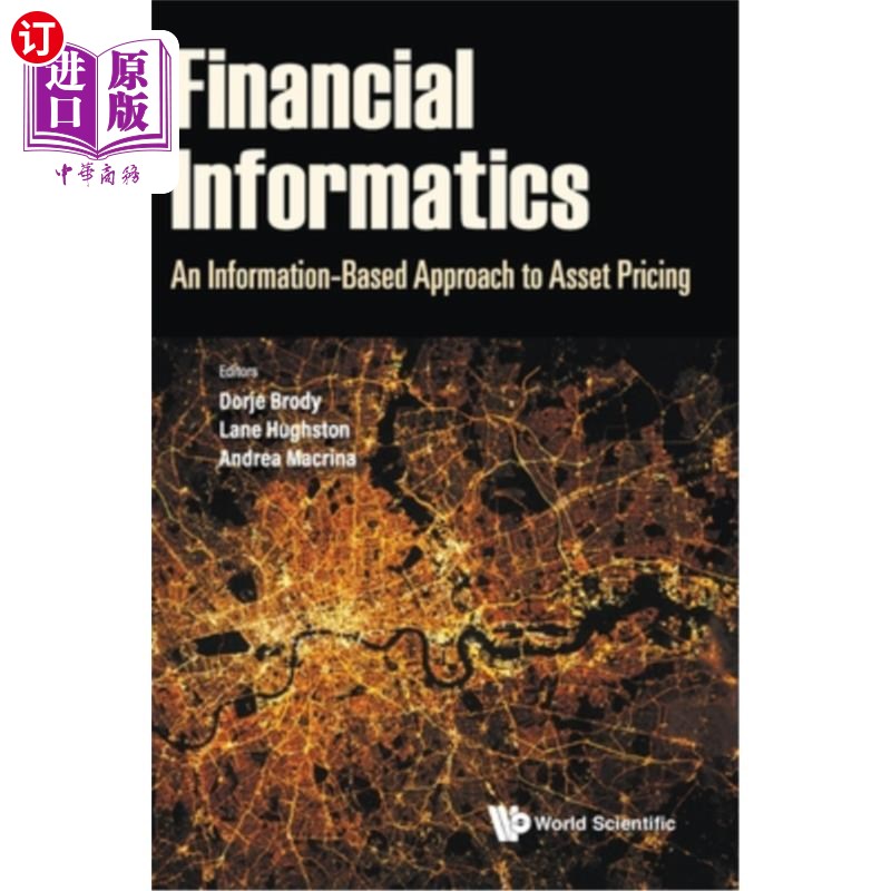 海外直订Financial Informatics: An Information-Based Approach to Asset Pricing 金融信息学:基于信息的资产定价方法