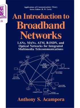 海外直订An Introduction to Broadband Networks: Lans, Mans, Atm, B-Isdn, and Optical Netw 宽带简介：局域网、城域