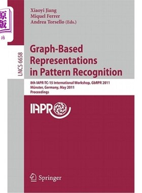 海外直订Graph-Based Representations in Pattern Recognition: 8th Iapr-Tc-15 International 基于图的模式识别方法:第8届