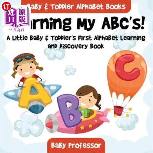 海外直订Learning My ABC's! A Little Baby & Toddler's First Alphabet Learning and Discove 学习我的ABC！一本幼儿第一
