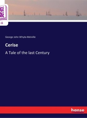 海外直订Cerise: A Tale of the last Century 《上个世纪的故事
