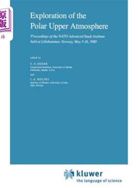 海外直订Exploration of the Polar Upper Atmosphere: Proceedings of the NATO Advanced Stud 极地上层大气的探索:1980年