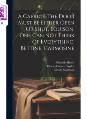 海外直订A Caprice. The Door Must Be Either Open Or Shut. Louison. One Can Not Think Of E 一个任性。门不是开着就是关