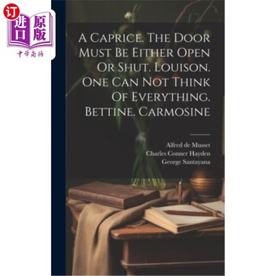 海外直订A Caprice. The Door Must Be Either Open Or Shut. Louison. One Can Not Think Of E 一个任性。门不是开着就是关