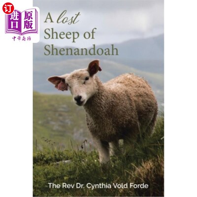 海外直订A Lost Sheep of Shenandoah: Charles Edwin Rinker of Virginia and Harry Bernard K 谢南多厄的一只迷路的羊:弗