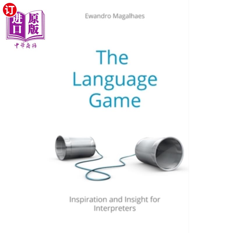 海外直订The Language Game: Inspiration and Insights for Interpreters 语言游戏：对口译员的启示