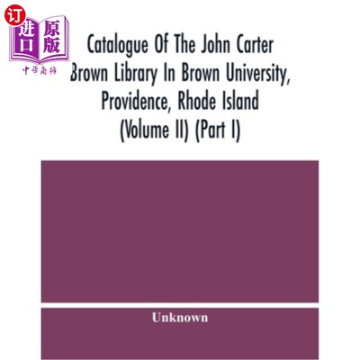 海外直订Catalogue Of The John Carter Brown Library In Brown University, Providence, Rhod 罗得岛州普罗维登斯布朗大学
