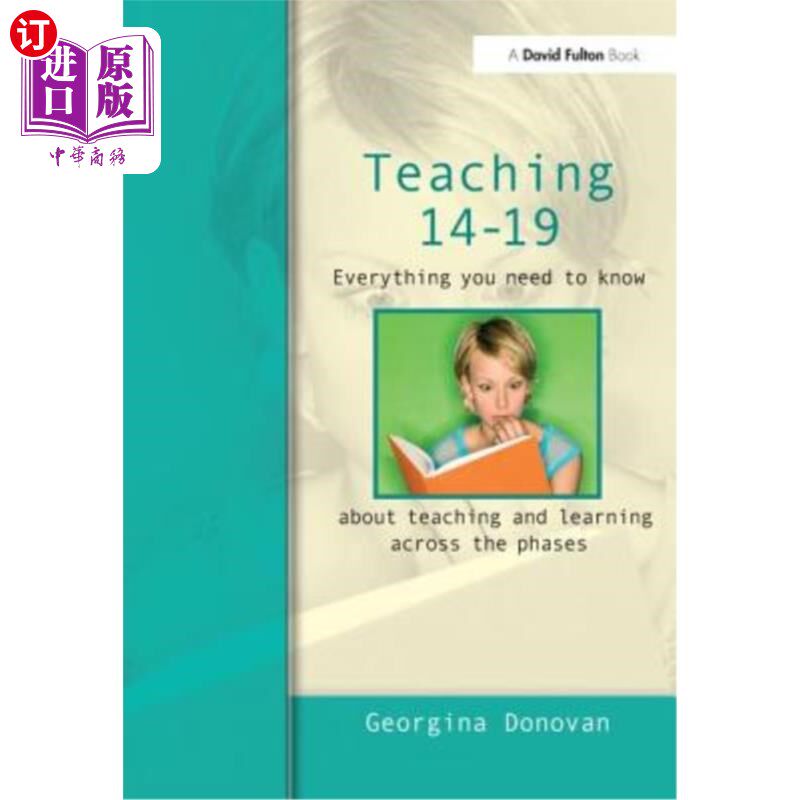 海外直订Teaching 14-19: Everything You Need to Know....about Learning and Teaching Acros 教学14-19:你需