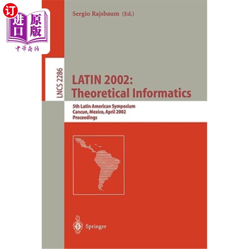 海外直订Latin 2002: Theoretical Informatics: 5th Latin American Symposium, Cancun, Mexic 拉丁语2002：理论信息学：第