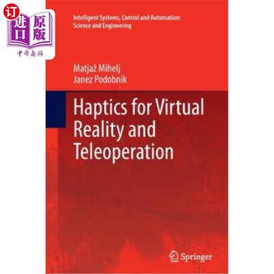 海外直订Haptics for Virtual Reality and Teleoperation 用于虚拟现实和遥操作的触觉