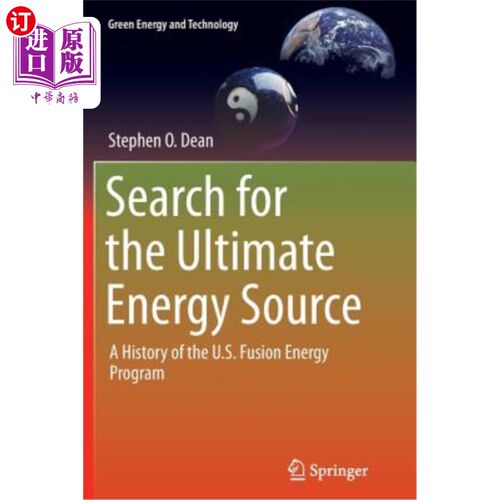 海外直订Search for the Ultimate Energy Source: A History of the U.S. Fusion Energy Progr 寻找终极能源:美国核聚变能
