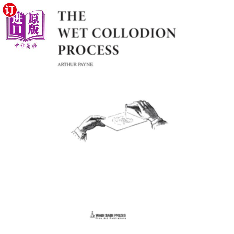 海外直订The Wet Collodion Process 湿胶胶法