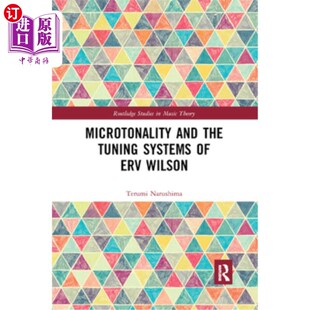 Tuning Systems 微调性与Erv and 调谐系统 Wilson the Erv 海外直订Microtonality