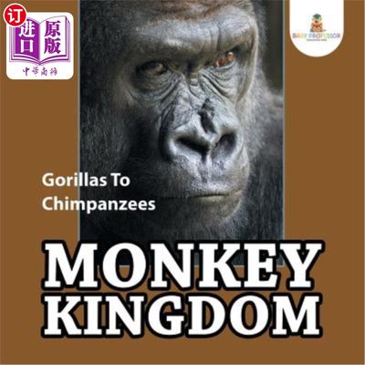 海外直订Monkey Kingdom: Gorillas To Chimpanzees 猴子王国：大猩猩到黑猩猩