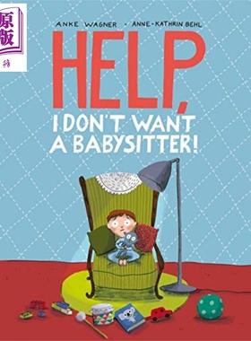 现货 Anne Kathrin Behl Help I Dont Want a Babysitter 救命 我不要保姆 英文原版进口 儿童绘本 故事图画书 4-7岁【中商原版】