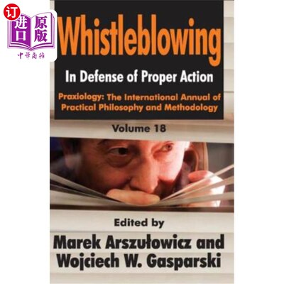 海外直订Whistleblowing: In Defense of Proper Action 举报:正当行为的辩护